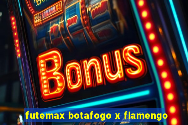 futemax botafogo x flamengo